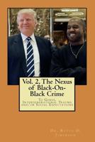 The Nexus of Black-On-Black Crime to Genes, Intergenerational Trauma and/or Social Expectations Vol.2 1719068895 Book Cover