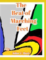 The Beat of Marching Feet. 0464106052 Book Cover