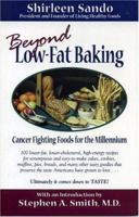 Beyond Low Fat Baking: Cancer Fighting Foods For The Millennium 1881554031 Book Cover