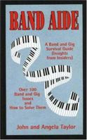 Band Aide : A Band & Gig Survival Guide (Insights from Insiders) 1932181172 Book Cover