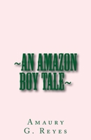 An Amazon Boy Tale 1986519163 Book Cover
