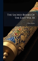 The Sacred Books Of The East Vol III 1023974746 Book Cover