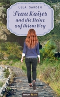 Frau Kaiser und die Steine auf ihrem Weg 3991074702 Book Cover