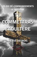 Tu commettras l'adultère (French Edition) 2925472206 Book Cover