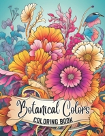 Botanical Colors Coloring Book B0CJXDRXZQ Book Cover