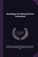 Strategies for Sizing Service Territories 1378151402 Book Cover