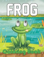 Frog Coloring Book: Funny Frog Coloring Book for Adult - Stress Relieving Frog Coloring and Activity Book for Men and Women, Frogs Adult C B08VLZ3P3V Book Cover