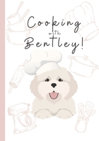 Cooking With Bentley B0C7JCQ5M4 Book Cover