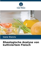 Rheologische Analyse von kultiviertem Fleisch (German Edition) 6207736907 Book Cover