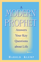 A Modern Prophet Answers Your Key Questions about Life, Book 3 1570435065 Book Cover