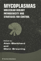 Mycoplasmas: Molecular Biology Pathogenicity and Strategies for Control 0849398614 Book Cover
