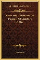 Notes And Comments On Passages Of Scripture 114205831X Book Cover