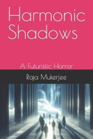 Harmonic Shadows: A Futuristic Horror B0CRB76BKW Book Cover