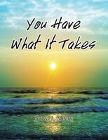 You Have What It Takes 1436353351 Book Cover