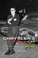 Chrysler's Turbine Car: The Rise and Fall of Detroit's Coolest Creation 1613743459 Book Cover
