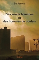 Des souris blanches et des hommes de couleur (French Edition) 2414591374 Book Cover