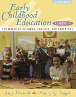 Early Childhood Education, Birth-8: The World of Children, Families, and Educators 0205412629 Book Cover
