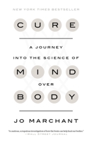 Cure: A Journey into the Science of Mind Over Body 0385348177 Book Cover