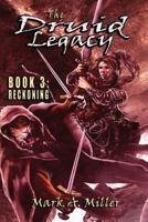 The Druid Legacy Book 3: Reckoning 1497576822 Book Cover
