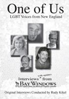 One of Us: Lgbt Voices from New England: Interviews (with Updates) from Bay Windows 150077197X Book Cover