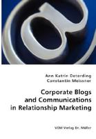 Corporate Blogs and Communications in Relationship Management 3836439654 Book Cover