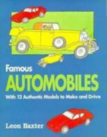 Famous Automobiles: A Quick History of Cars With 12 Authentic Models to Make and Drive 0824985591 Book Cover