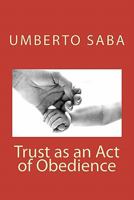Trust as an Act of Obedience 1453614230 Book Cover