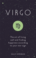 Virgo: The Art of Living Well and Finding Happiness According to Your Star Sign 1473676614 Book Cover