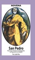Novena De San Pedro para que Proteja al Trabajador, su Ingreso y su Empleo 1625043414 Book Cover