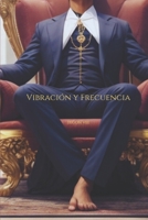 Vibración y Frecuencia: Despertando el Potencial Interior B0CM14G8ZG Book Cover