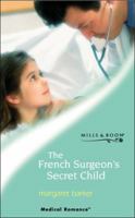 The French Surgeon's Secret Child 0263834697 Book Cover
