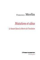 Mutations et aléas: Le hasard dans la théorie de l'évolution (HR.HERM.PHILO.) (French Edition) 2705687246 Book Cover