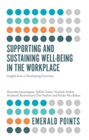 Supporting and Sustaining Well-Being in the Workplace : Insights from a Developing Economy 1839826959 Book Cover