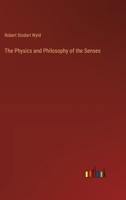 The Physics and Philosophy of the Senses 3385388597 Book Cover