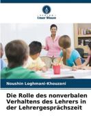 Die Rolle des nonverbalen Verhaltens des Lehrers in der Lehrergesprächszeit (German Edition) 6208913209 Book Cover
