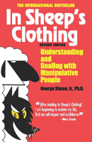 In Sheep's Clothing: Understanding and Dealing with Manipulative People 096516960X Book Cover