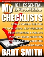 My Checklists: 101+ Essential Business Checklists To Build, Launch, Market & Grow Your Business B0GXD8V6X8 Book Cover