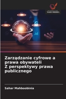 Zarzadzanie cyfrowe a prawa obywateli Z perspektywy prawa publicznego (Polish Edition) 6630326008 Book Cover