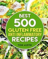 500 Best Gluten Free Anti - Inflammatory Recipes 1535415657 Book Cover