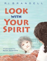 Look with Your Spirit 1735675210 Book Cover