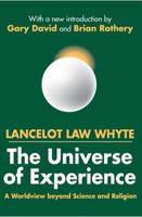 The Universe of Experience: A Worldview beyond Science and Religion 0765805057 Book Cover