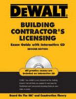 DEWALT Building Contractor's Licensing Exam Guide with Interactive CD, 2nd edition: Based on the IBC and Construction Theory (Dewalt Exam/Certification Series) 097974038X Book Cover