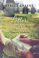 Letters to the Dead Men: Unexpected Revelations 164085424X Book Cover