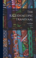 The kaleidoscopic Transvaal. 2d ed 1018789197 Book Cover