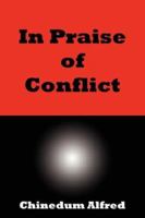 In Praise of Conflict 143433841X Book Cover