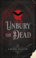 Unbury the Dead 1509263101 Book Cover