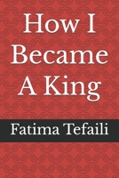 How I Became A King B0GWW57YM4 Book Cover