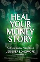 Heal Your Money Story 1508724466 Book Cover