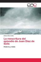 La reescritura del episodio de Juan Díaz de Solís 6202117079 Book Cover