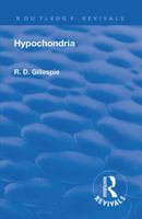 Revival: Hypochondria (1929): Psyche Miniatures - Medical Series No 12 1138567914 Book Cover